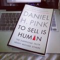 To Sell Is Human: The Surprising Truth About Moving Others by Daniel H. Pink. 