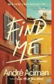 Call Me By Your Name Book Series 2 Books Collection Set (Call Me By Your Name, Find Me) By Andre Aciman. 