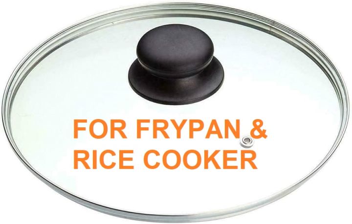 Glass Lid For Frypan/ Rice Cooker (All Size Available) | Daraz.com.bd