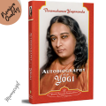 Autobiography of a Yogi by Paramahansa Yogananda. 