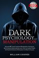 Dark Psychology and Manipulation by William Cooper. 