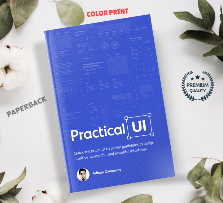 Practical UI: UI design book by Adham Dannaway | Color Print ...