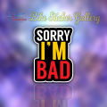 Bike Sticker- Sorry I'm Bad ( Waterproof & Premium quality)/Bike_Sticker_Gallery. 