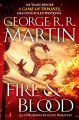 Fire & Blood (A Targaryen History, #1) by George R.R. Martin. 