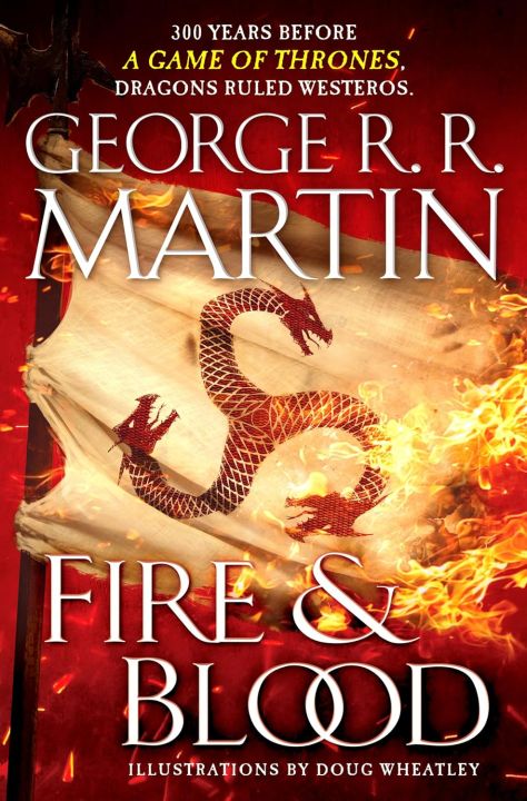 Fire & Blood (A Targaryen History, #1) by George R.R. Martin