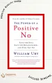 The Power of a Positive No: Save The Deal Save The Relationship and Still Say No by William Ury (Paperback). 