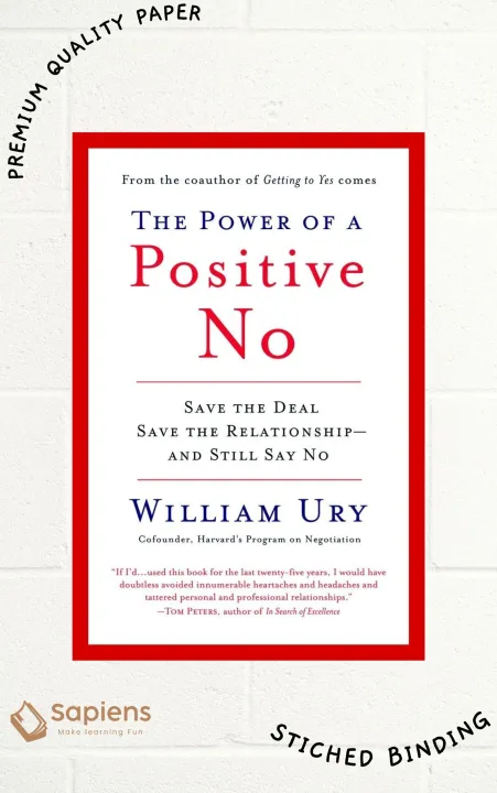 The Power of a Positive No: Save The Deal Save The Relationship and Still Say No by William Ury (Paperback)
