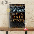 How to Trade in Stocks: by Jesse Livermore - Premium - Paperback. 