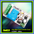 Auto Water Pump Controller Circuit - 30Amp / LC25A01 - 30Amp / Auto Water Level Controller Circuit - 30Amp / XH-M203 - 30Amp. 