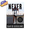 Never Finished by David Goggings: Unshackle Your Mind and Win the War Within (Premium). 