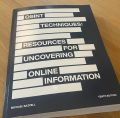 OSINT Techniques: Resources for Uncovering Online Information by Michael Bazzell and Jason Edison. 