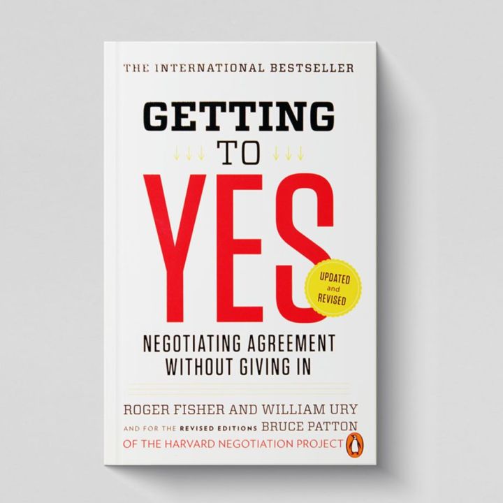 Getting%20to%20Yes:%20Negotiating%20Agreement%20Without%20Giving%20In%20by%20Roger%20Fisher,%20William%20Ury%20-%20Image%202