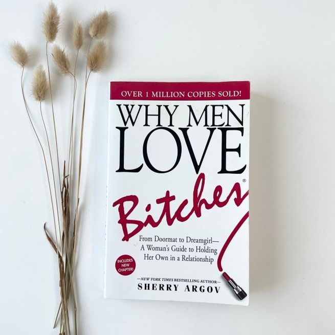 Why Men Love Bitches by Sherry Argov - Paperback