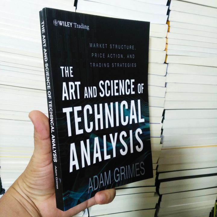The%20Art%20and%20Science%20of%20Technical%20Analysis:%20Market%20Structure,%20Price%20Action,%20and%20Trading%20Strategies%20by%20Adam%20Grimes%20-%20Image%203