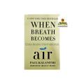 When Breath Becomes Air by Paul Kalanithi. 