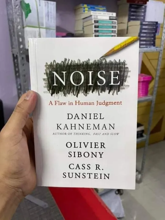 Noise:%20A%20Flaw%20in%20Human%20Judgment%20by%20Daniel%20Kahneman%20-%20Image%203