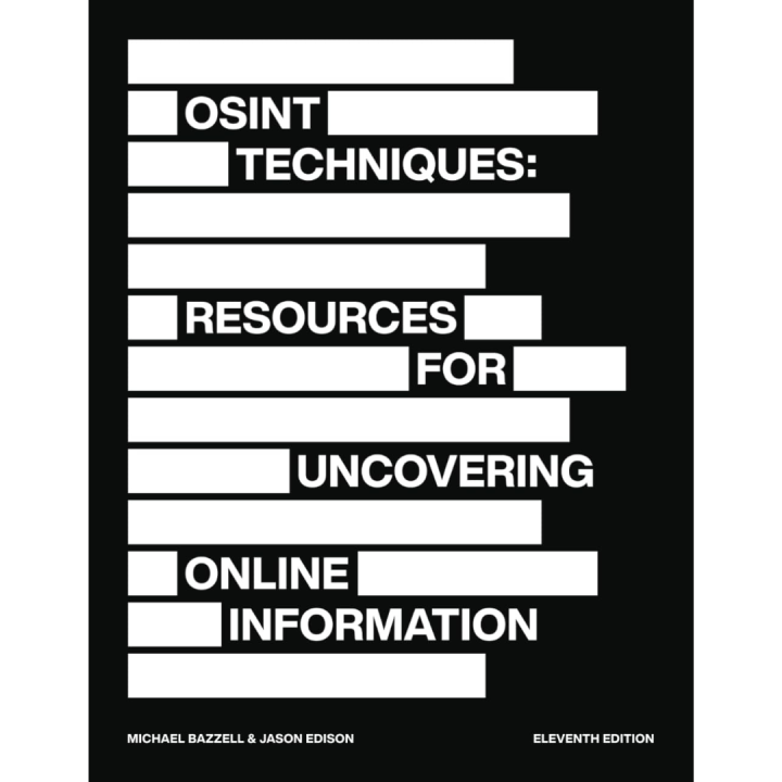 OSINT%20Techniques:%20Resources%20for%20Uncovering%20Online%20Information%20by%20Michael%20Bazzell%20and%20Jason%20Edison%20-%20Image%202