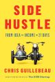 Side Hustle: From Idea to Income in 27 Days by Chris Guillebeau (Paperback). 