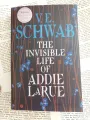 The Invisible Life of Addie LaRue by V. E. Schwab. 