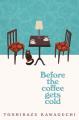 Before the Coffee Gets Cold Book. 