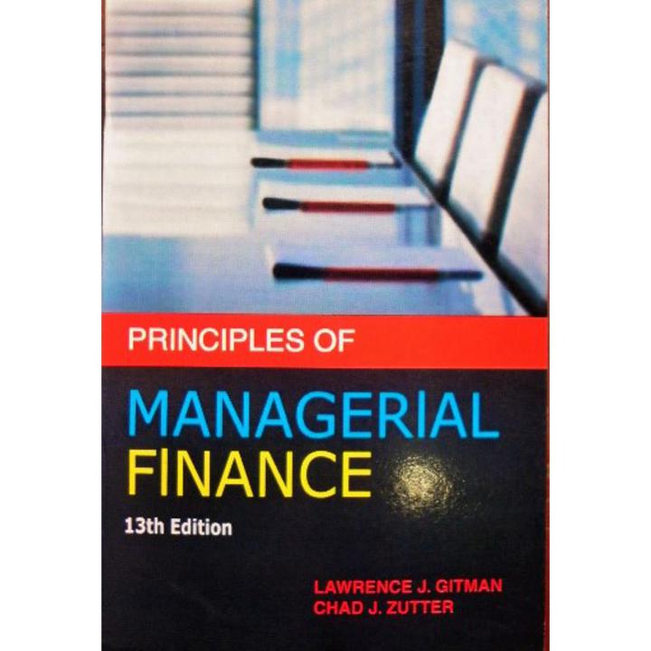 Principles Of Managerial Finance. 13th Edition