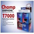 Champ Earphone T7000 High Quality Earphones. 