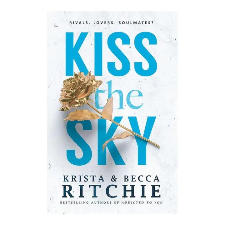 Kiss the Sky (Calloway Sisters #1) By Krista Ritchie & Becca Ritchie (Premium Paper and Matte Covers)
