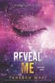 Reveal Me by Tahereh Mafi (White Paper). 