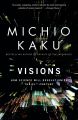 Visions by Michio Kaku. 