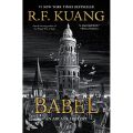 Babel, or the Necessity of Violence: an Arcane History of the Oxford Translators' Revolution by R.F. Kuang (Premium Paper and high quality Covers). 