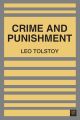 Crime and Punishment by Leo Tolstoy. 