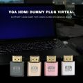 VGA HDMI Dummy Plug Virtual Display Emulator Adapter DDC Edid 1920x1080P.