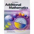 New Syllabus: Additional Mathematics 7th/ Edition - Offset Paper. 