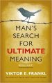 Man's Search for Ultimate Meaning. 