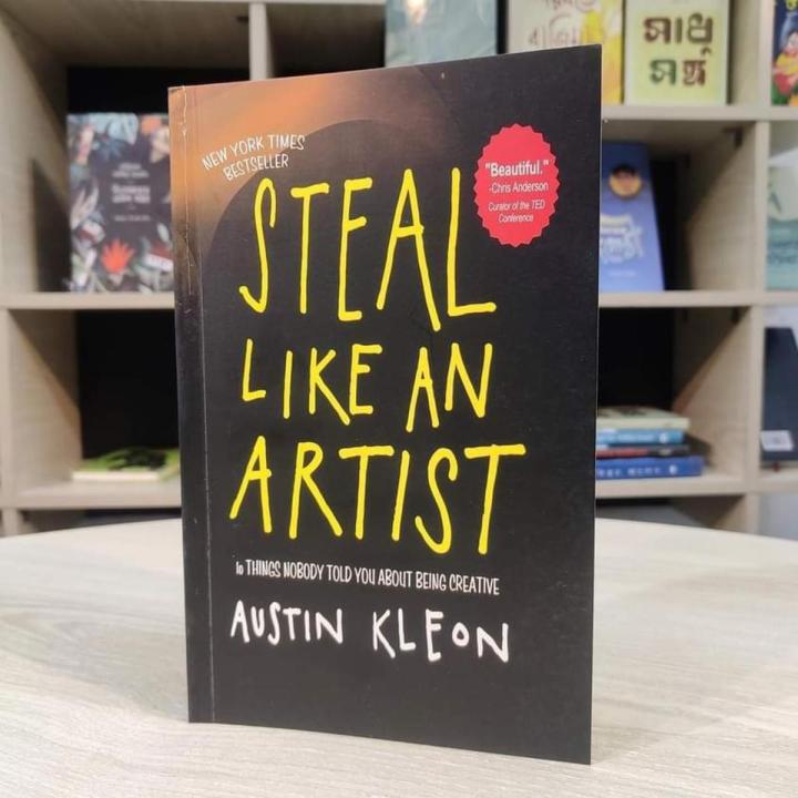 Steal Like an Artist 10 Things Nobody Told You About Being Creative by