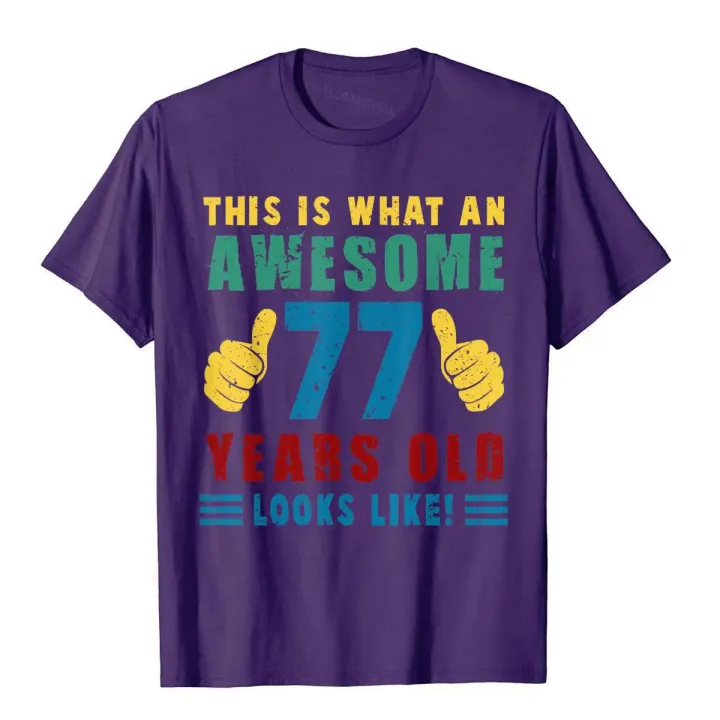 77th%20Birthday%20Funny%2077%20Years%20Old%20Looks%20Like%20Gifts%20For%20Lover%20T-Shirt%20Printing%20Tops%20Shirt%20New%20Design%20Cotton%20Men's%20Top%20T-Shirts%20-%20Image%202