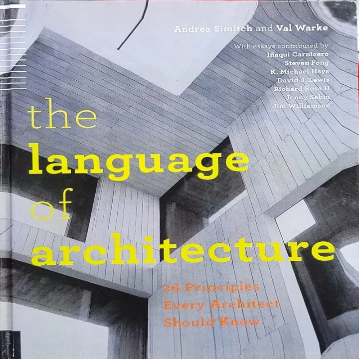 The Language Of Architecture: 26 Principles Every Architect Should Know