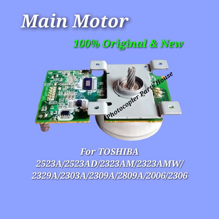 Main motor original and new for TOSHIBA photocopier e Studio 2523A/2523AD/2323AM/2323AMW/2823AM/2329A/2303A/2309A/2809A/2006/2306/2007/2307