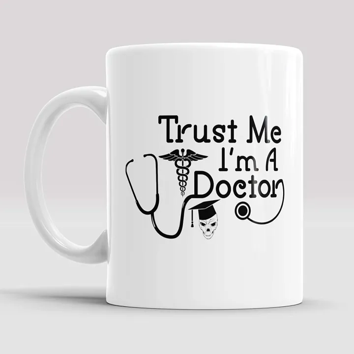 "Trust%20me%20I'm%20A%20Doctor"Printed%20Coffee/Tea%20Mug,%20Beautiful%20Mug,%20Best%20Gift%20for%20Best%20Friend,%20Girlfriend,%20Lovers%20Boyfriend,%20Husband,%20Wife%20and%20Co-Worker%20Ceramic%20White%20Mug%20INTE-8801%20-%20Coffee%20Mug%20-%20Image%203