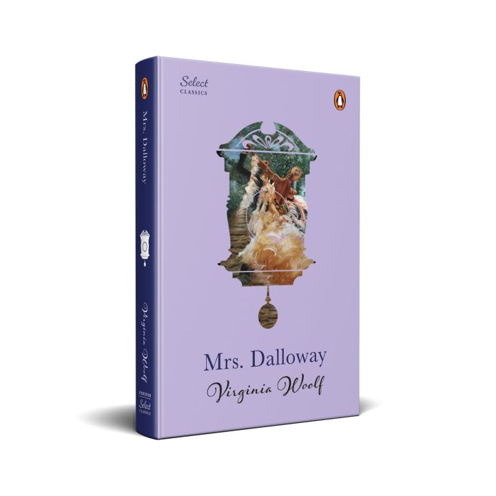 Penguin Select Classics: Mrs Dalloway: (Original, Unabridged Classic, Premium Hardbound Collector's Edition, Ideal for Gifting) Hardcover