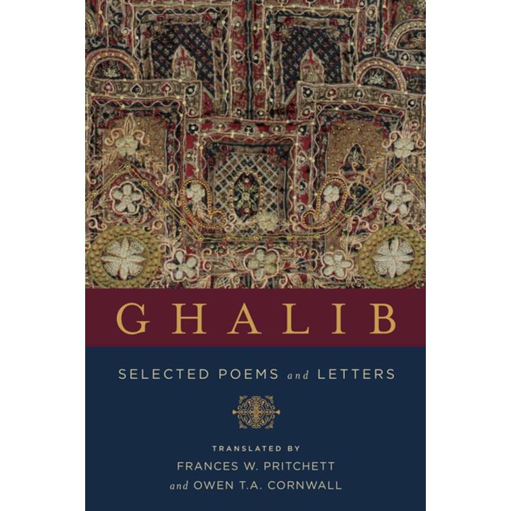 Ghalib: Selected Poems and Letters (Translations from the Asian Classics) by Mirza Asadullah Khan Ghalib