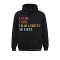 I Came I Saw I Had Anxiety So I Left Funny Saying Gifts Pullover Men Sweatshirts Winter Long Sleeve Hoodies 2021 Gothic Clothes. 