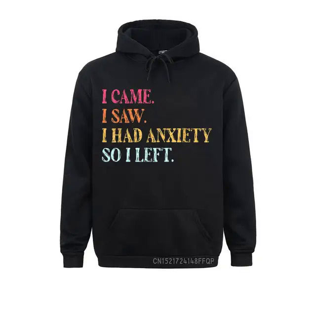 I%20Came%20I%20Saw%20I%20Had%20Anxiety%20So%20I%20Left%20Funny%20Saying%20Gifts%20Pullover%20Men%20Sweatshirts%20Winter%20Long%20Sleeve%20Hoodies%202021%20Gothic%20Clothes%20-%20Image%207