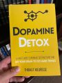 Dopamine Detox : A Short Guide to Remove Distractions and Get Your Brain to Do Hard Things by Thibaut Meurisse. 