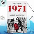 1971 -A Peoples History from Bangladesh by Anam Zakaria. 