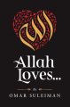 Allah Loves
Book by Omar Suleiman (Paperback). 