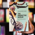 The Productive Muslim: Where Faith Meets Productivity by Faris Mohammad.