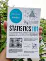 Statistics 101: From Data Analysis and Predictive Modeling to Measuring Distribution and Determining Probability, Your Essential Guide to Statistics by David Borman. 