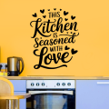 This Kitchen Is Seasoned With Love Wall Sticker For Kitchen Dining Space Restaurant Quotes Wall Sticker. 
