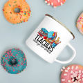 Teacher Change The World Print Enamel Mug School Coffee Mugs Teachers Water Cup Creative Teacher’s Day Gifts.